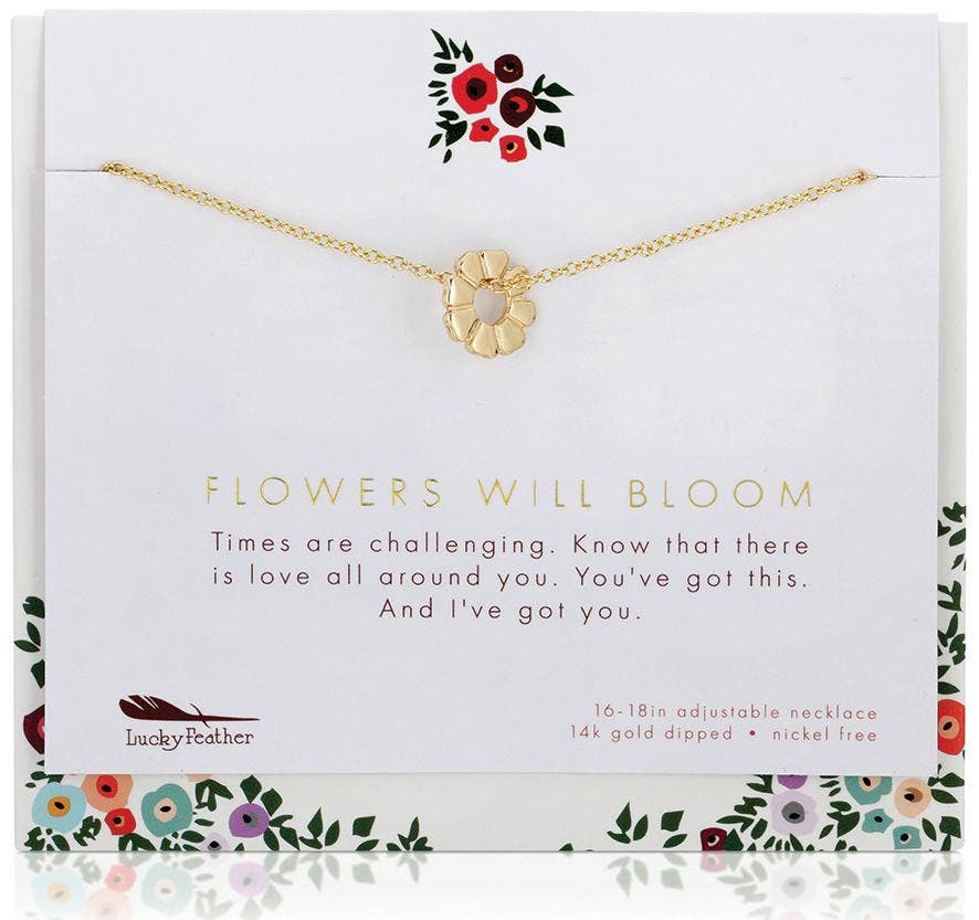 FLOWERS WILL BLOOM Necklace