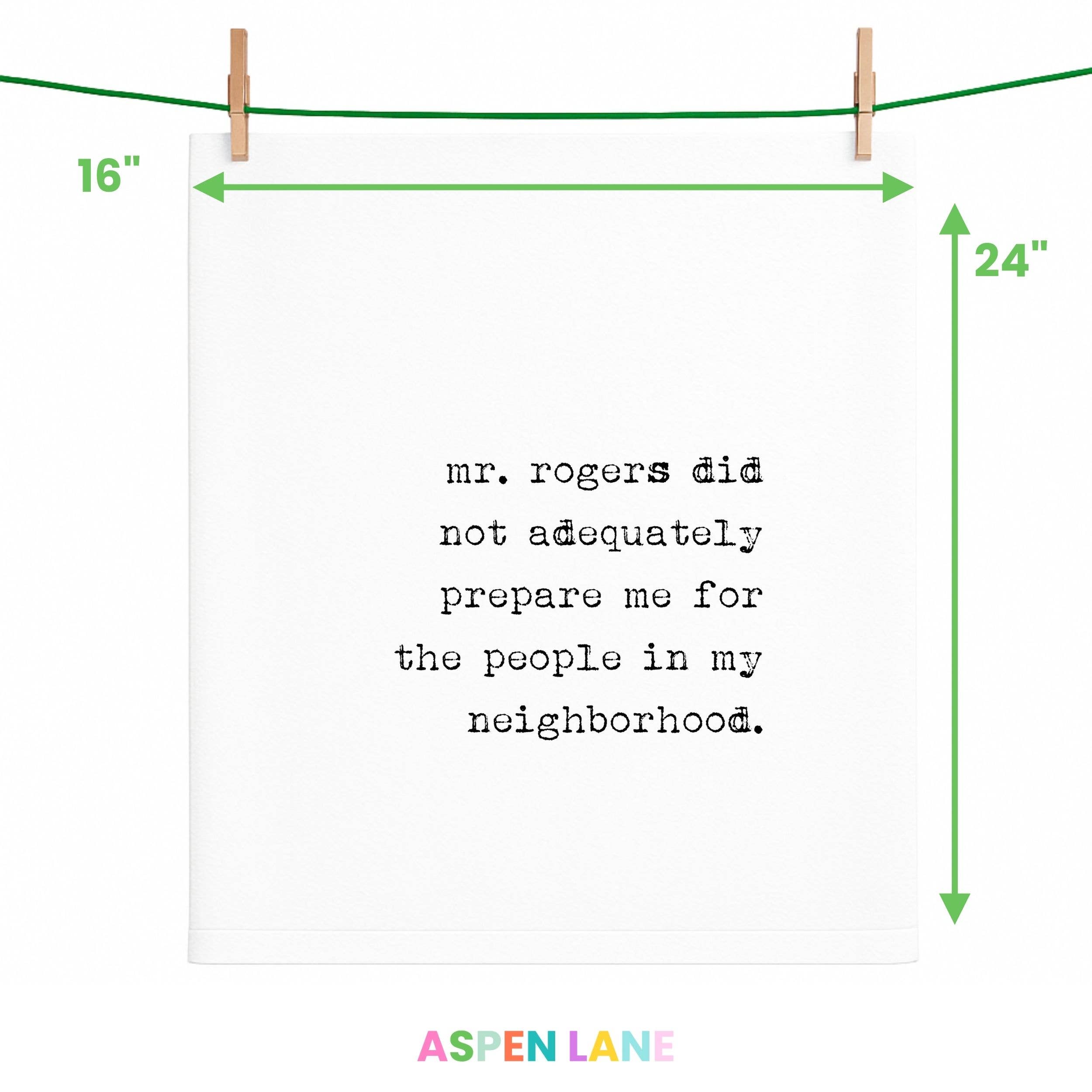 Mr Rogers Did Not Prepare Me | Funny Gift Towel